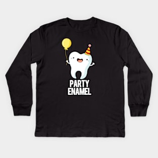 Party Enamel Funny Tooth Pun Kids Long Sleeve T-Shirt